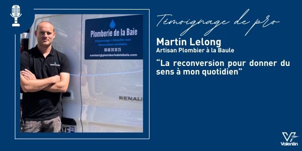 Martin Lelong : le parcours inspirant d'une reconversion !