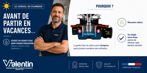 Le conseil du plombier avant de partir en vacances